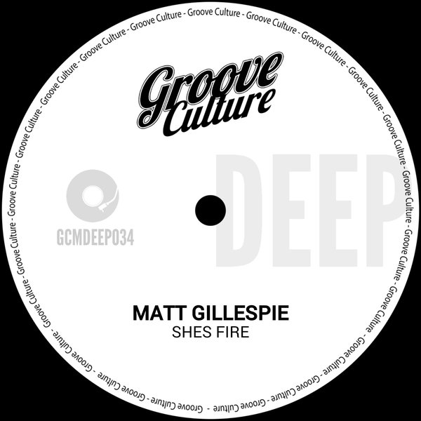 Matt Gillespie - Shes Fire on Groove Culture Deep