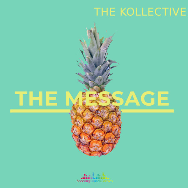 The Kollective - The Message on Shocking Sounds Records
