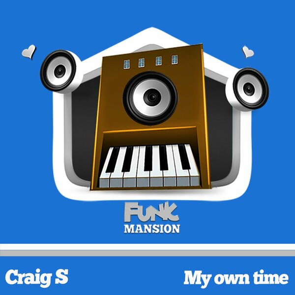 Craig S - My own time on Funk Mansion