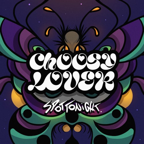 Choosy Lover - Spot Tonight on Soul Clap Records