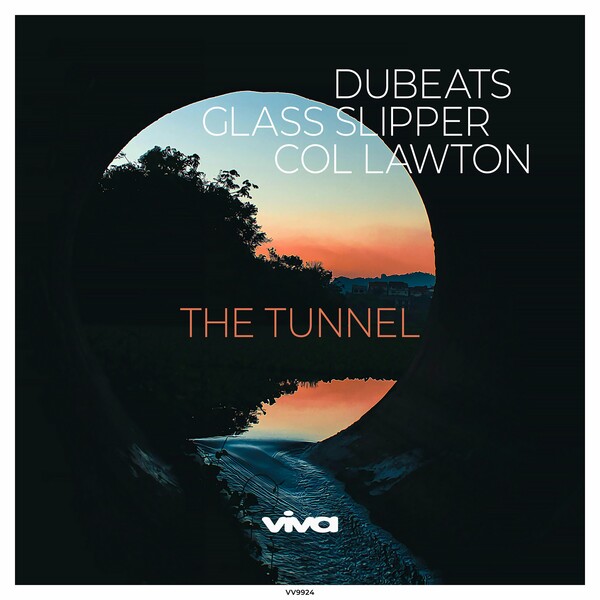 Col Lawton, Glass Slipper, DuBeats - The Tunnel on Viva Recordings