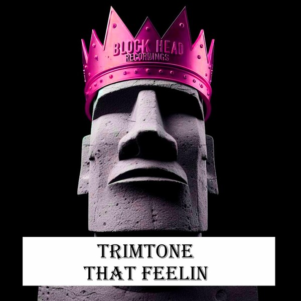 Trimtone - That Feelin' on Blockhead Recordings