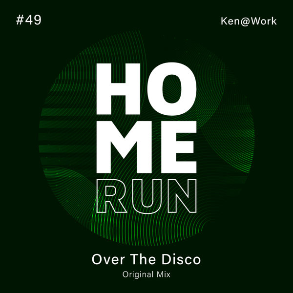 Ken@Work - Over The Disco on Home Run