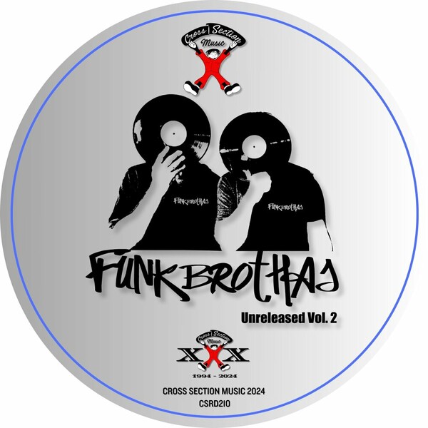 Funkbrothas - Unreleased, Vol. 2 on Cross Section Music
