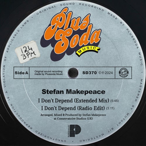 Stefan Makepeace - I Don't Depend on Plus Soda Music