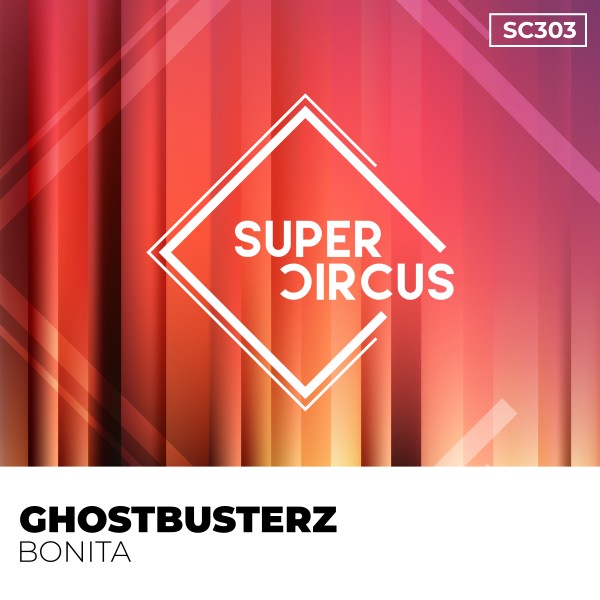 Ghostbusterz - Bonita on Supercircus Records