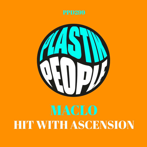 Maclo - Hit With Ascension on Plastik People Digital