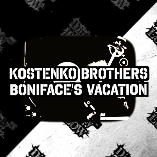 Kostenko Brothers - Boniface's Vacation on Dirty Low Rec’s