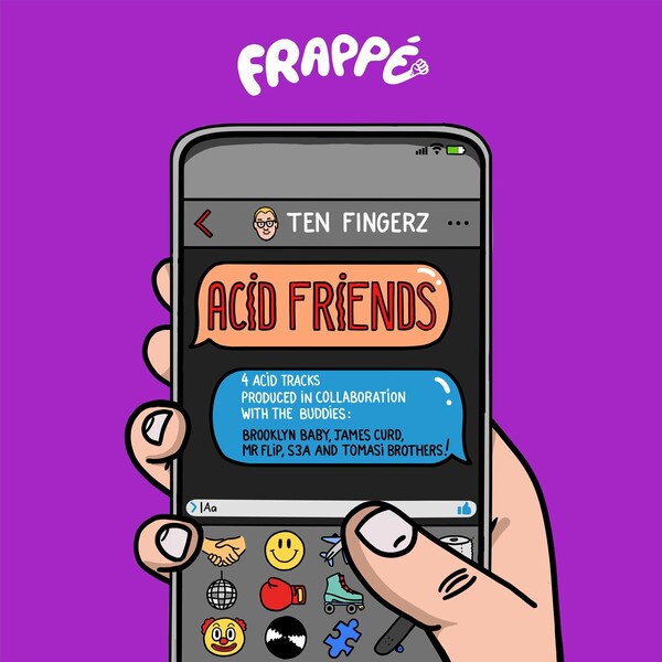 Ten Fingerz - Acid Friends on Frappé