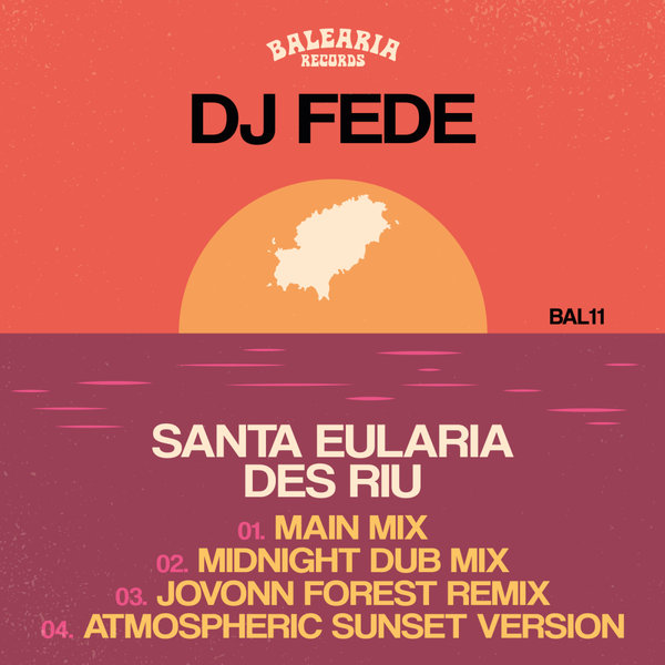 DJ Fede - Santa Eularia Des Riu on Balearia Records