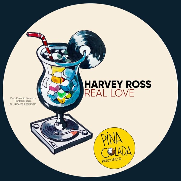 Harvey Ross - Real Love on Pina Colada Records
