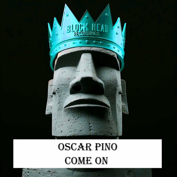 Oscar Pino - Come On on Blockhead Recordings