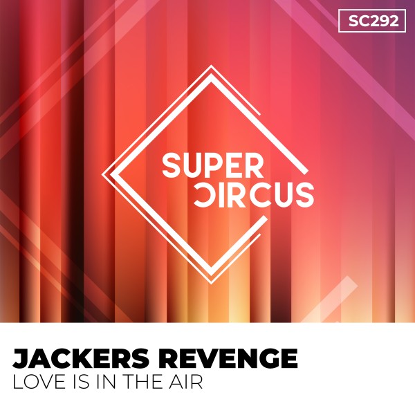 Jackers Revenge - Love Is in the Air on Supercircus Records