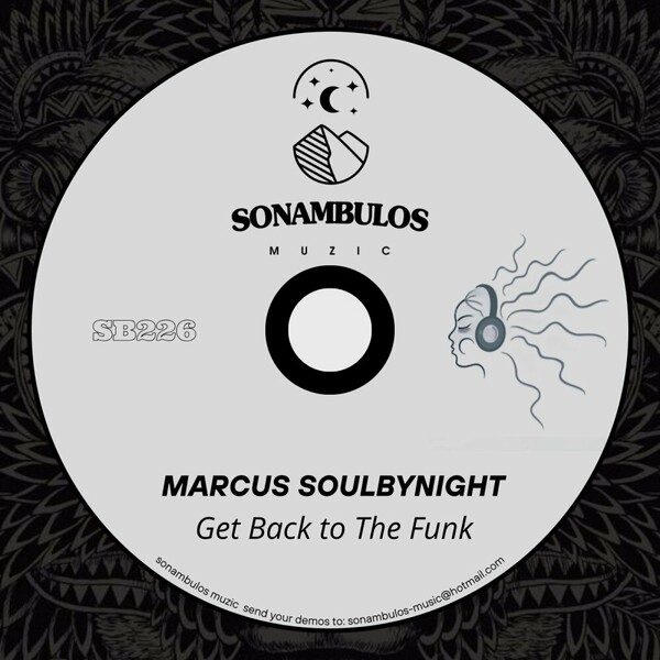 Marcus Soulbynight - Get Back to The Funk on Sonambulos Muzic