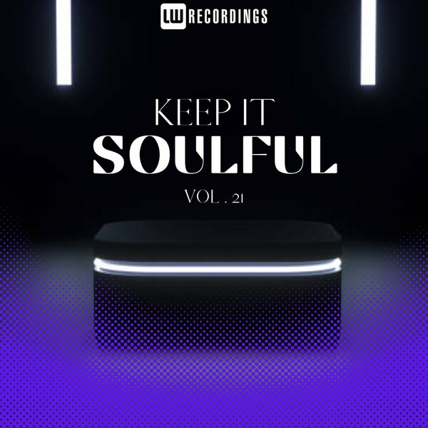 VA - Keep It Soulful, Vol. 21 on LW Recordings