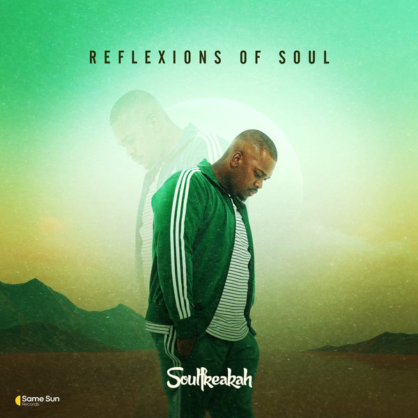 Soulfreakah - Reflexions Of Soul on Same Sun Records