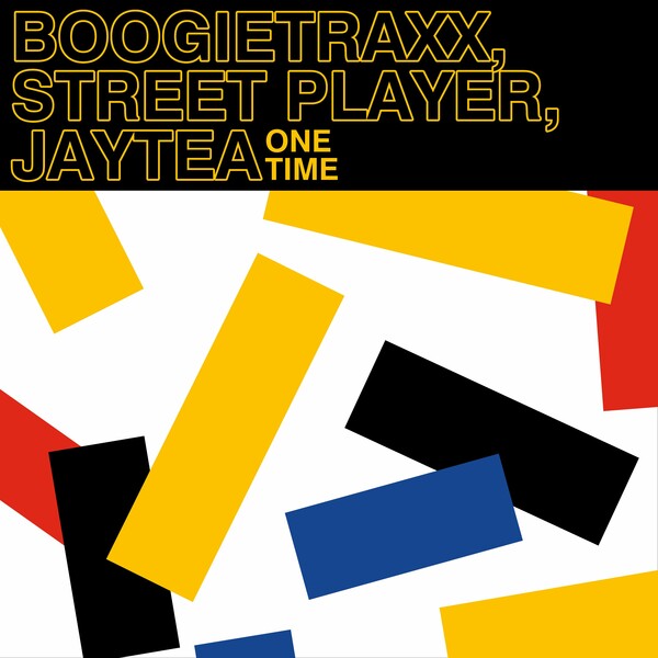 Boogietraxx, Street Player, Jaytea - One Time on True Romance Records
