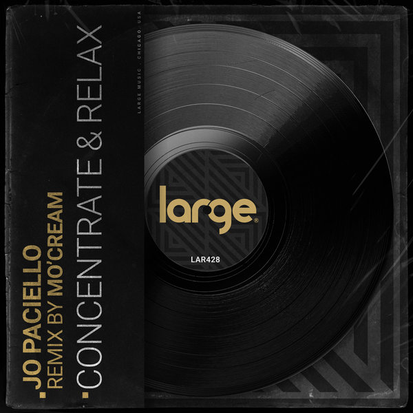 Jo Paciello - Concentrate & Relax (Remix) on Large Music