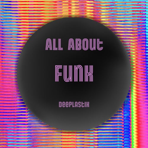 Deeplastik - All About Funk on AMHRecords