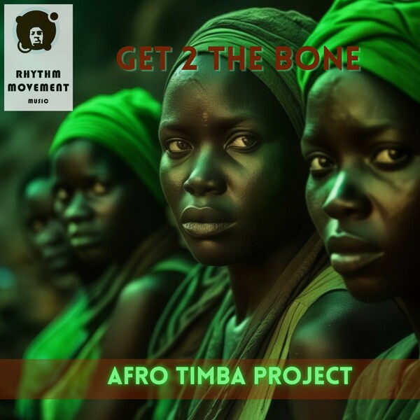 Afro Timba Project - Get 2 the Bone on Rhythm Movement Music