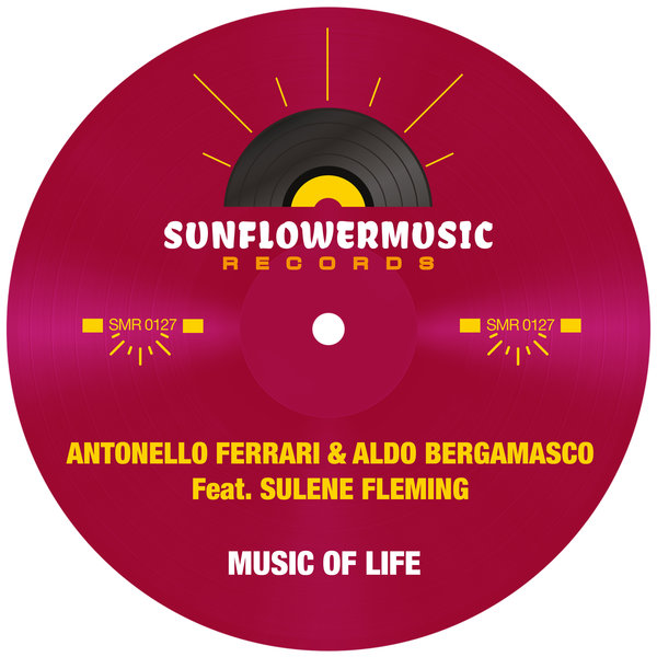 Antonello Ferrari and Aldo Bergamasco feat. Sulene Fleming - Music Of Life on Sunflowermusic Records