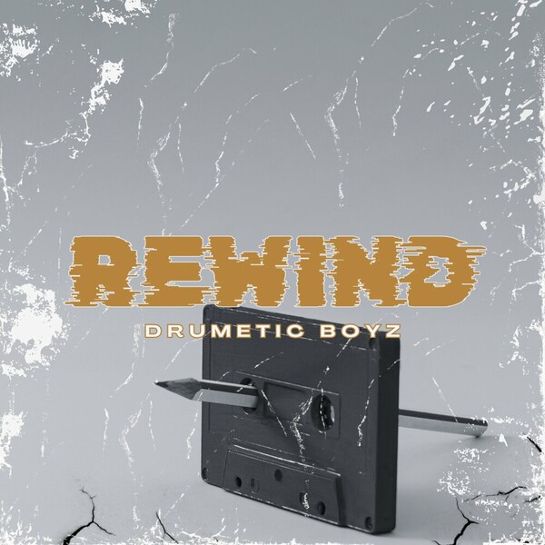 Drumetic Boyz - Rewind on Drumetic Boyz