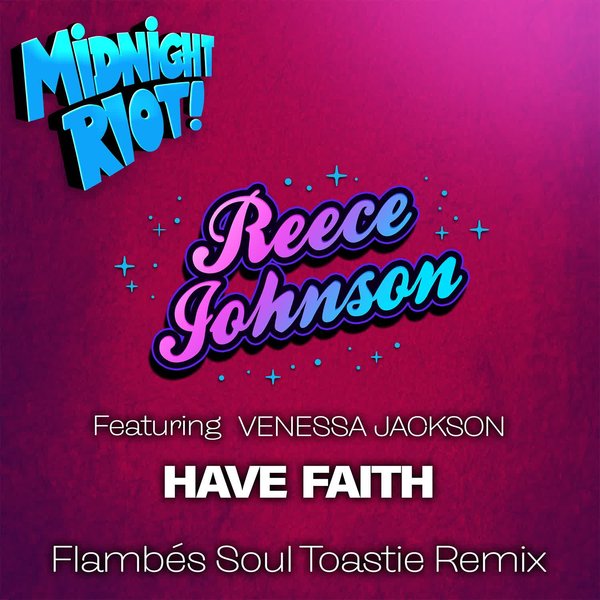 Reece Johnson, Venessa Jackson - Have Faith on Midnight Riot