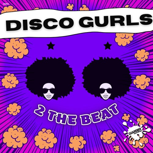 Disco Gurls - 2 The Beat on Guareber Recordings