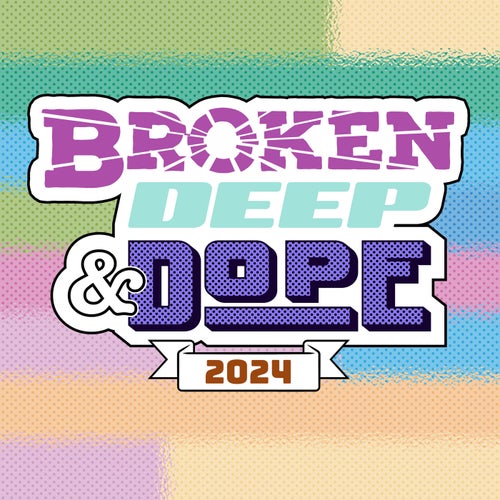 VA - Broken Deep & Dope 2024 on Reel People Music