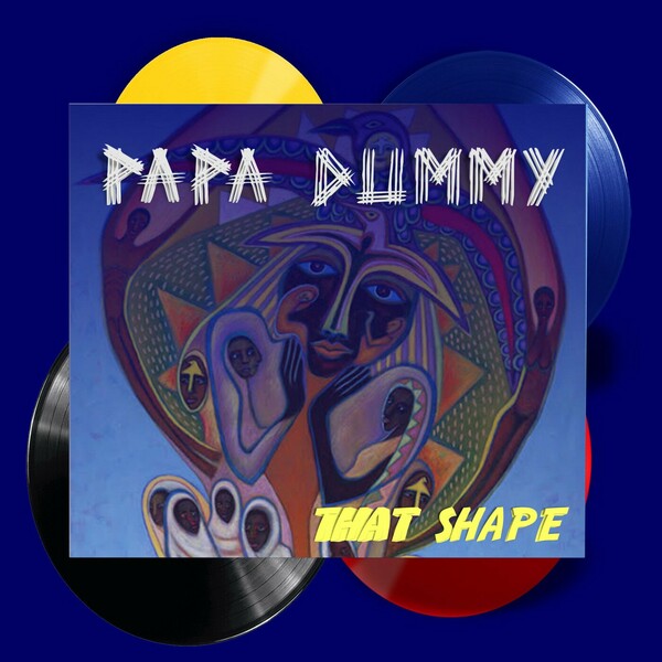 Papa Dummy - That Shape on Brown Stereo Music