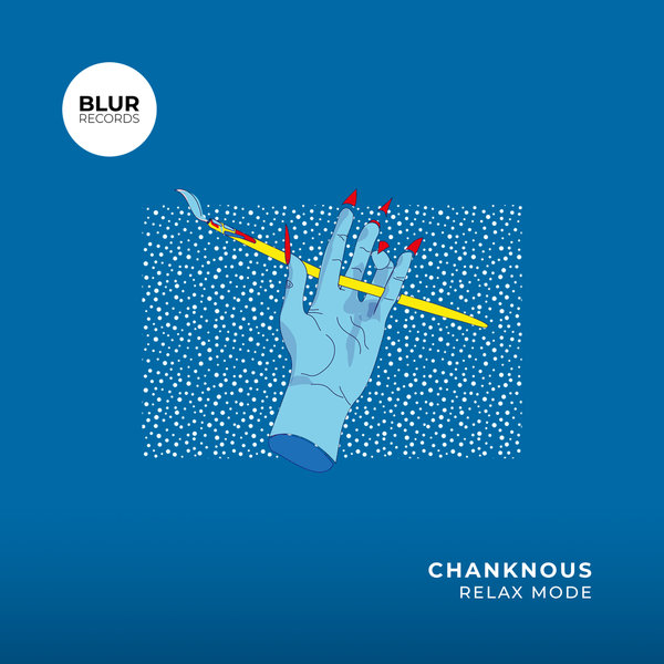 Chanknous - Relax Mode on Blur Records