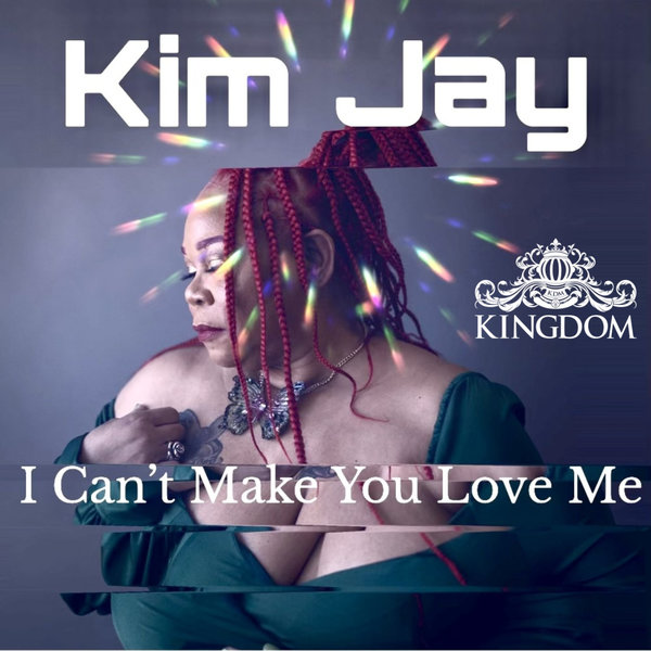 Kim Jay - I Can't Make You Love Me on Kingdom