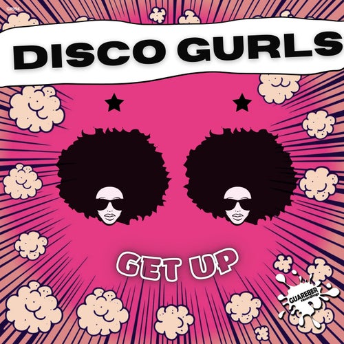 Disco Gurls - Get Up on Guareber Recordings