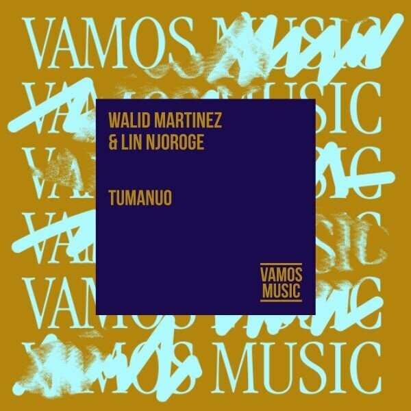 Walid Martinez, Lin Njoroge - Tumanuo on Vamos Music