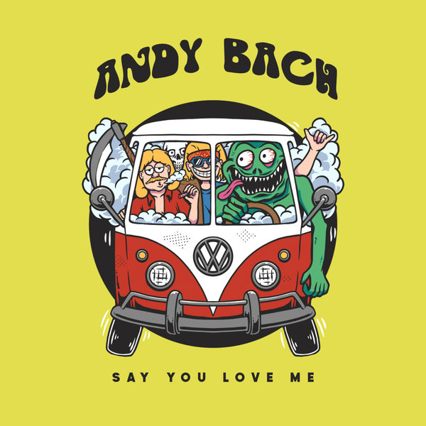 Andy Bach - Say You Love Me on Lisztomania Records