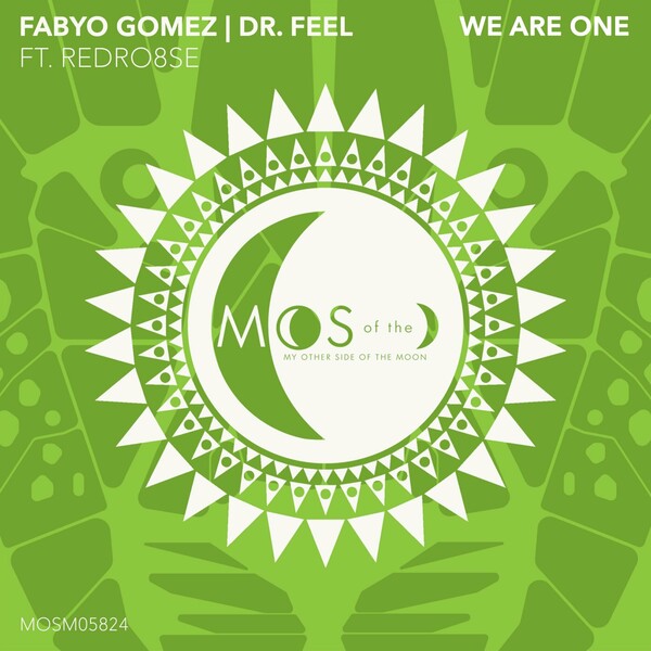Dr Feel, RedRo8se, Fabyo Gomez - We Are One on My Other Side of the Moon