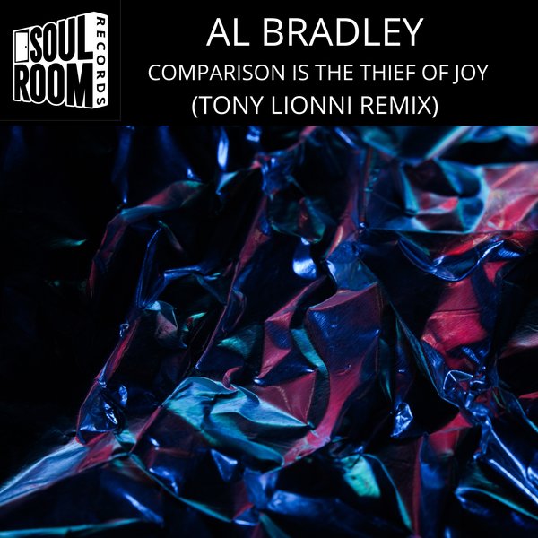 Al Bradley - Comparison Is the Thief of Joy on Soul Room Records