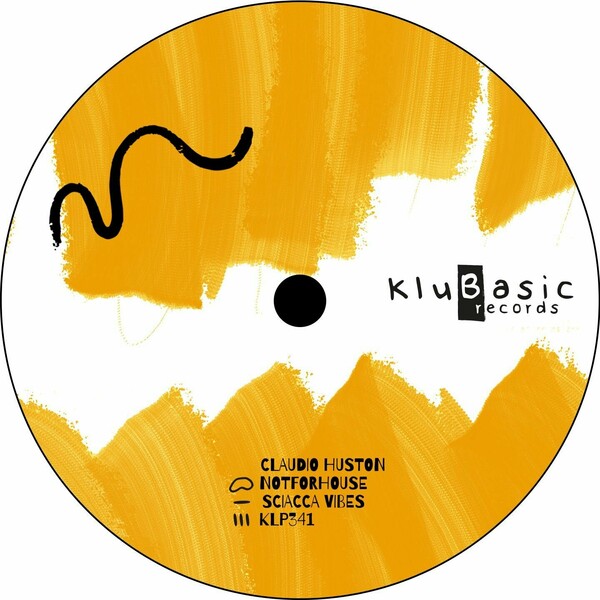 Claudio Huston, Notforhouse - Sciacca Vibes on kluBasic Records