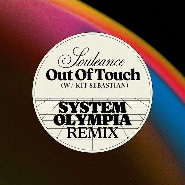 Souleance, System Olympia, Kit Sebastian - Out of Touch (System Olympia Remix) on Heavenly Sweetness