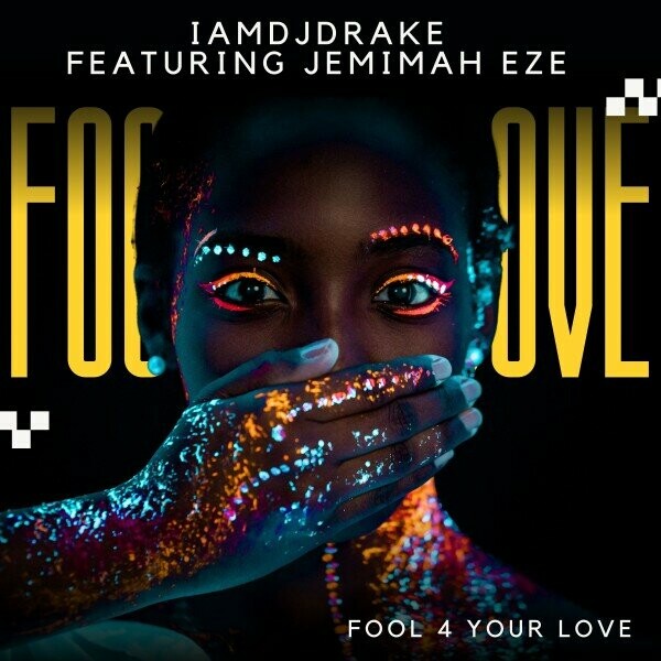 Jemimah Eze, IAMDJDRAKE - Fool 4 Your Love on DNJ Records