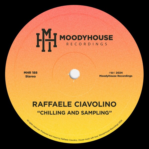Raffaele Ciavolino - Chilling And Sampling on MoodyHouse Recordings