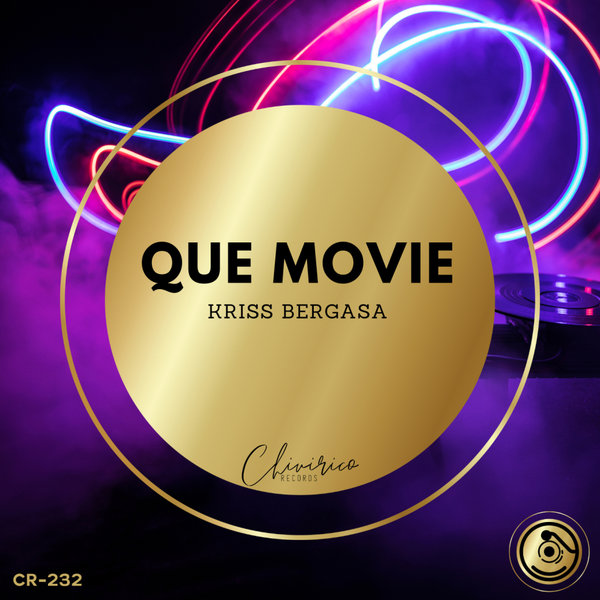 Kriss Bergasa - Que Movie on Chivirico Records