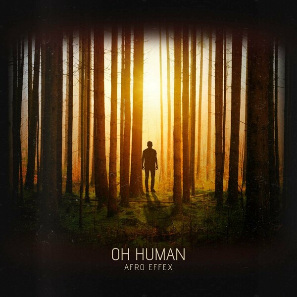 Afro Effex - Oh Human EP on Afromatic Records