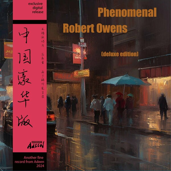 Robert Owens - Phenomenal (Deluxe Editkion) on Adeen Records