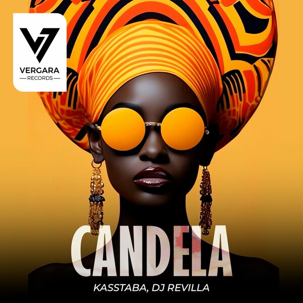 Kasstaba, Dj Revilla - Candela on Vergara Records