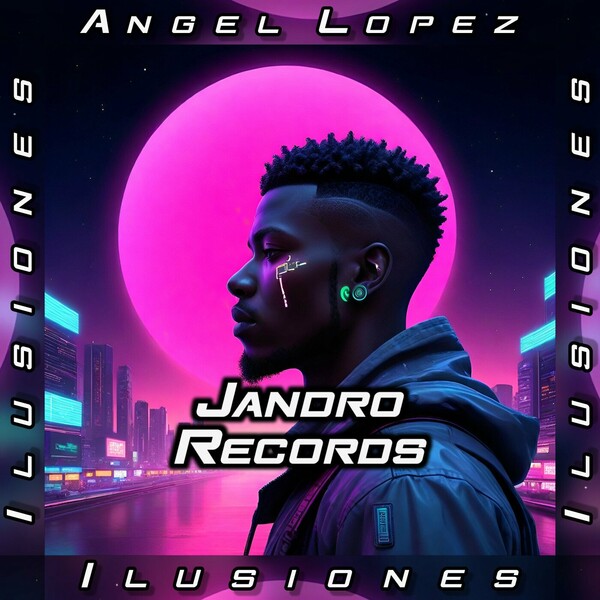 Angel Lopez - Ilusiones on Jandro Records