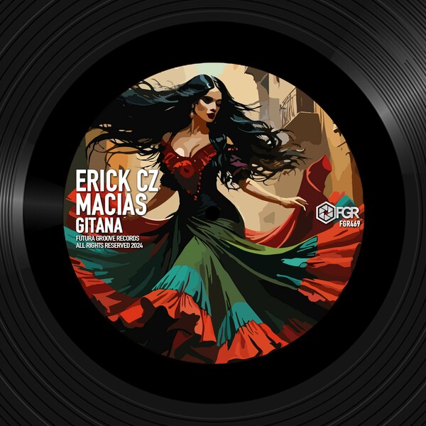 Erick Cz, Macias - Gitana on Futura Groove Records
