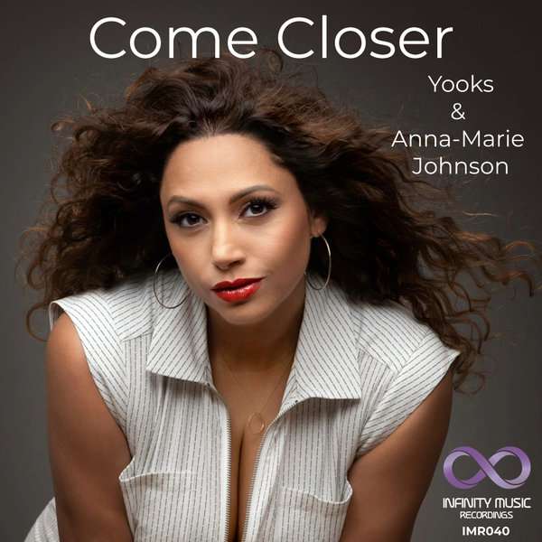 Yooks, Anna Marie Johnson - Come Closer on Infinity Music Recordings
