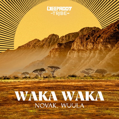Novak, WUULA - Waka Waka - Extended Version on Deep Root Tribe