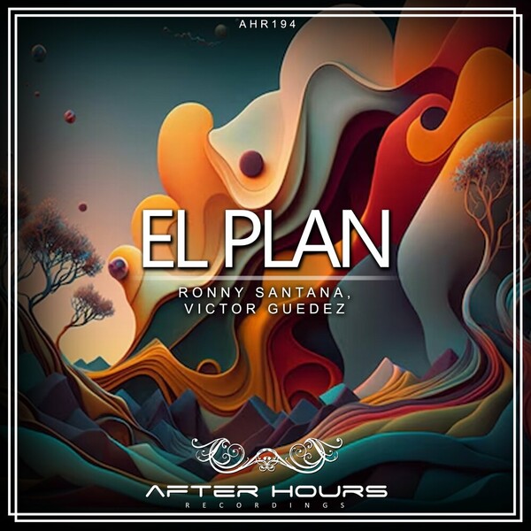 Ronny Santana, Victor Guedez - El Plan on Afterhours Recordings